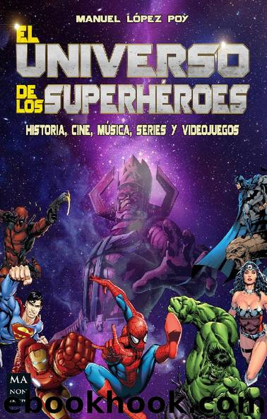 El universo de los superhéroes by Manuel López Poy