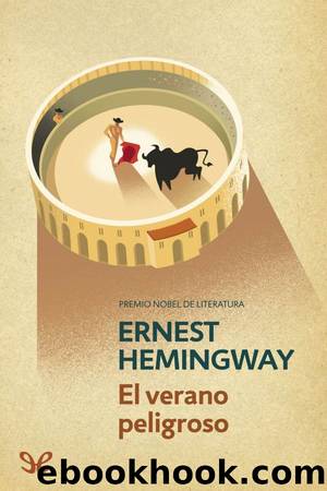 El verano peligroso by Ernest Hemingway