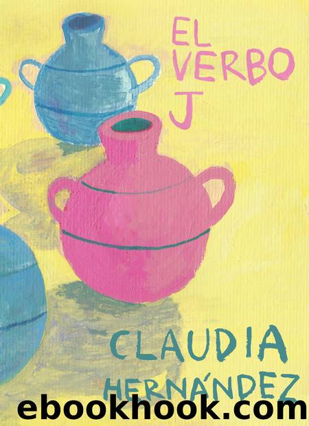 El verbo J by Claudia Hernández