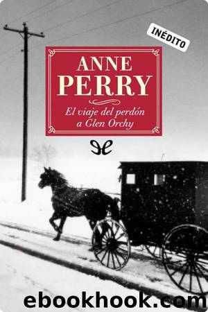 El viaje del perdÃ³n a Glen Orchy by Anne Perry