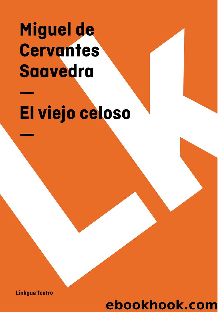 El viejo celoso by Miguel de Cervantes Saavedra