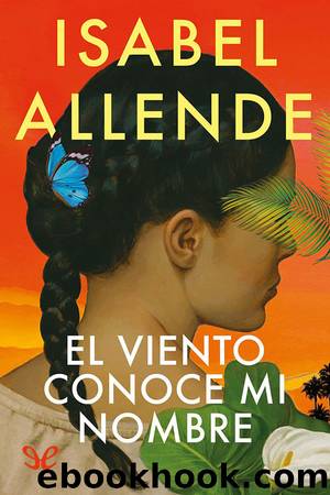 El viento conoce mi nombre by Isabel Allende