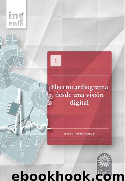 Electrocardiograma desde una visión digital by González Barajas Javier