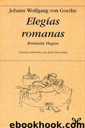 Elegías romanas by Johann Wolfgang von Goethe