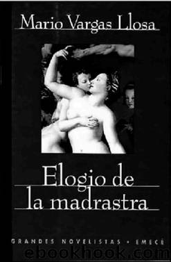 Elogio de la Madrastra by Vargas Llosa Mario