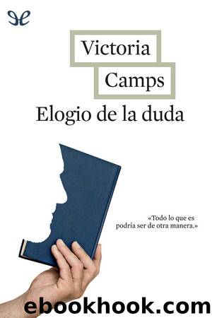 Elogio de la duda by Victoria Camps