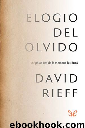 Elogio del olvido by David Rieff