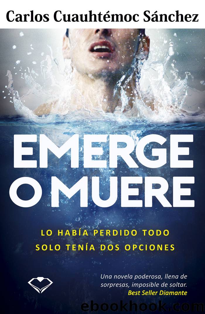 Emerge o muere by Carlos Cuauhtémoc Sánchez