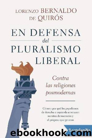 En defensa del pluralismo liberal by Lorenzo Bernaldo de Quirós