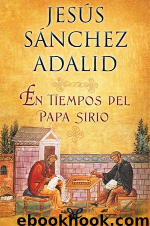En tiempos del papa sirio by Jesús Sánchez Adalid