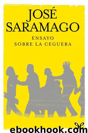 Ensayo sobre la ceguera by Saramago José