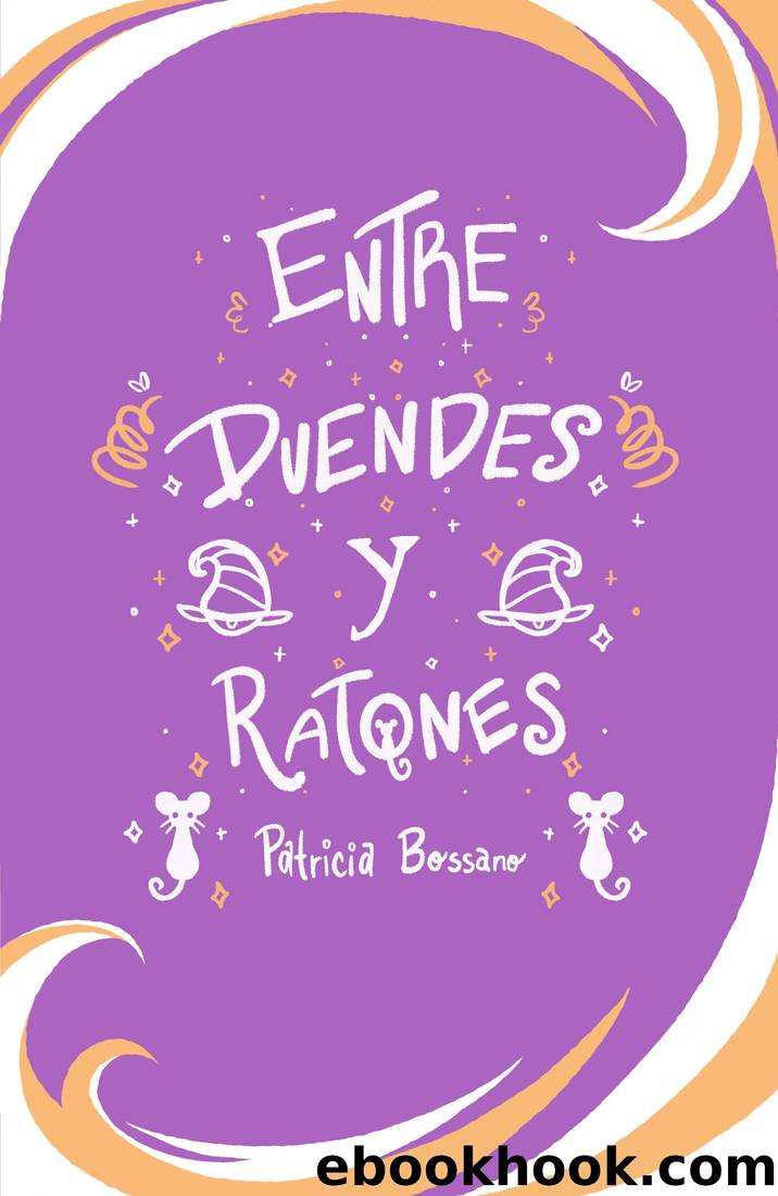 Entre Duendes Y Ratones by Patricia Bossano