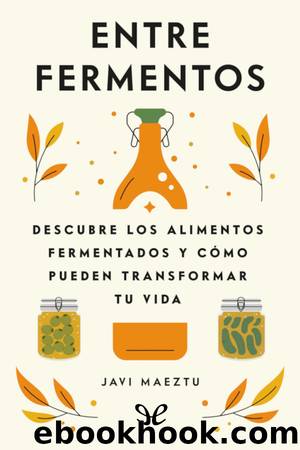 Entre fermentos by Javi Maeztu