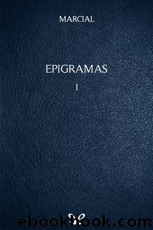 Epigramas I by Marco Valerio Marcial