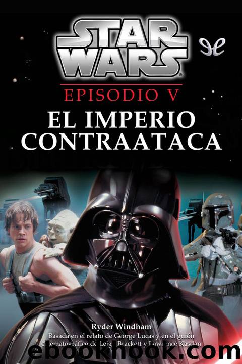 Episodio V: El Imperio contraataca (novelizaciÃ³n juvenil) by Ryder Windham