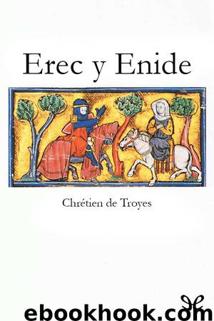 Erec y Enide by Chrétien de Troyes