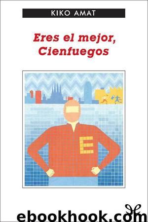 Eres el mejor, Cienfuegos by Kiko Amat