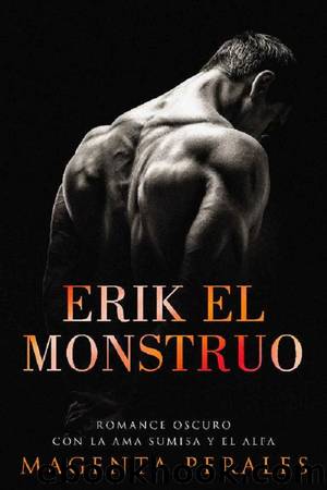 Erik el monstruo by Magenta Perales
