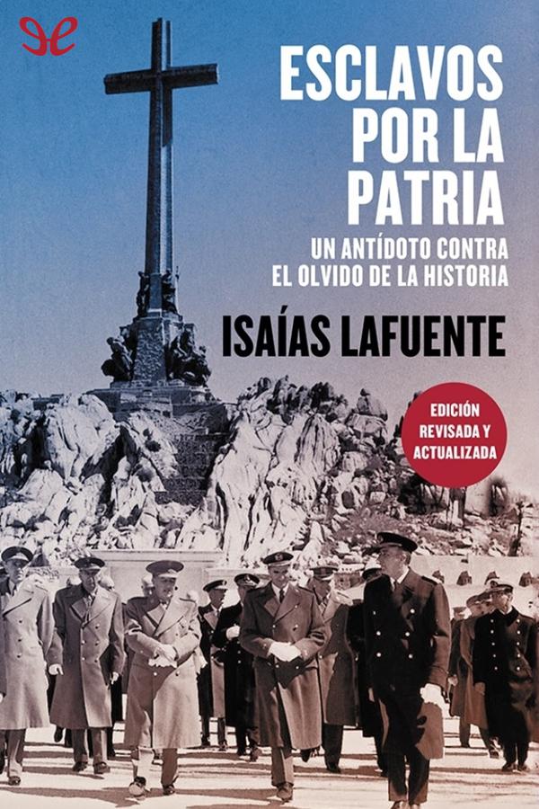 Esclavos por la patria by Isaías Lafuente
