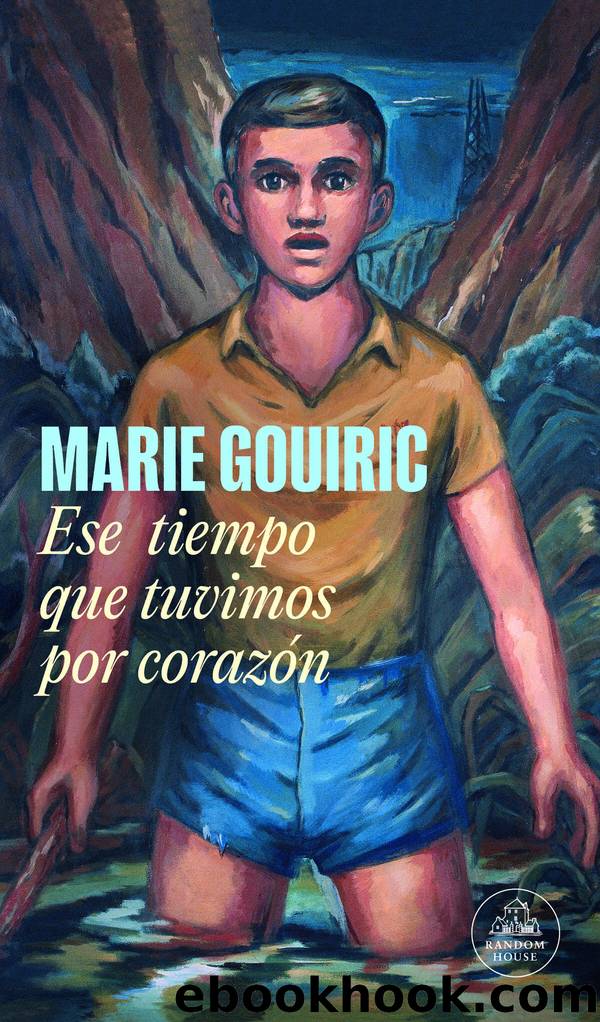 Ese tiempo que tuvimos por corazÃ³n by Marie Gouiric