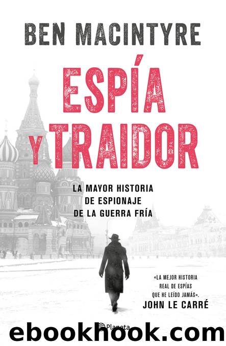 EspÃ­a y traidor (EdiciÃ³n mexicana) by Ben Macintyre