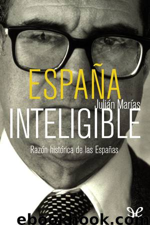 España inteligible by Julián Marías