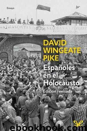 Españoles en el Holocausto by David Wingeate Pike