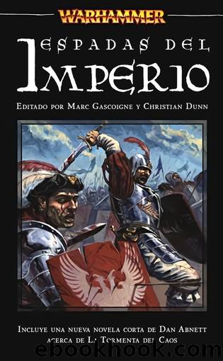Espadas del Imperio by Editado por Marc Gascoigne & Christian Dunn