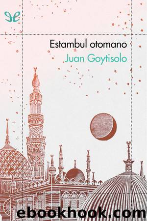 Estambul otomano by Juan Goytisolo