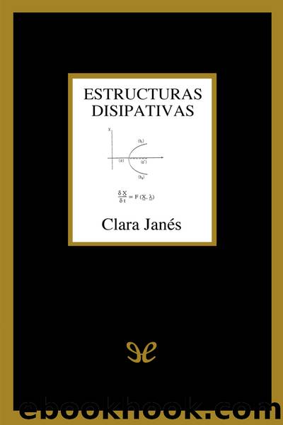 Estructuras disipativas by Clara Janés