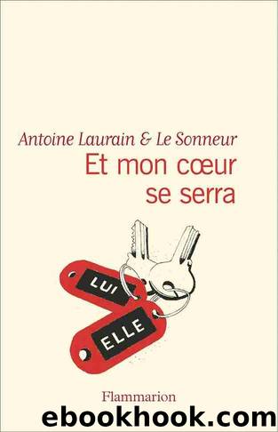 Et mon cÅur se serra by Antoine Laurain & Le Sonneur