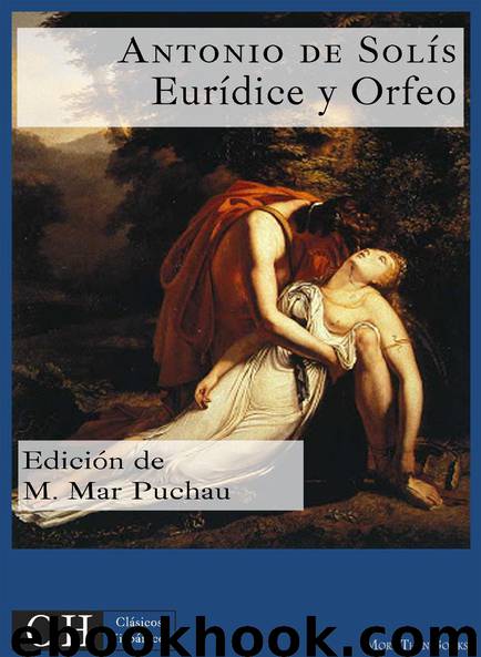 Eurídice y Orfeo by Antonio de Solís y Rivadeneyra