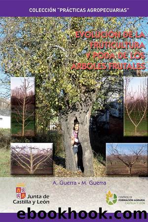 EvoluciÃ³n de la fruticultura y poda de los Ã¡rboles frutales by Aquilino Guerra & Marcos Guerra