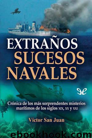 Extraños sucesos navales by Víctor San Juan