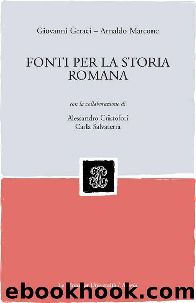 FONTI PER LA STORIA ROMANA FONTI PER LA STORIA ROMANA (Mondadori Education) (Italian Edition) by Giovanni Geraci & Arnaldo Marcone