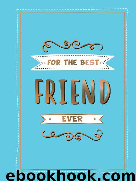FOR THE BEST FRIEND EVER by NA