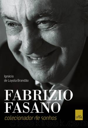 Fabrizio Fasano: colecionador de sonhos by Ignácio de Loyola Brandão