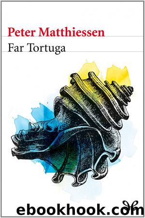 Far Tortuga by Peter Matthiessen