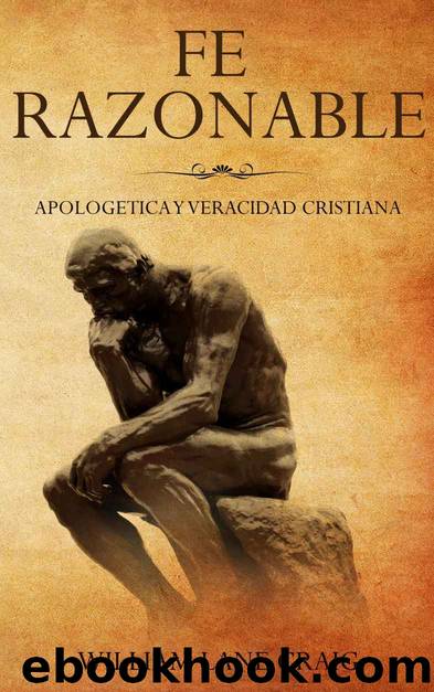 Fe Razonable: Apologetica y Veracidad Cristiana (Spanish Edition) by William Lane Craig