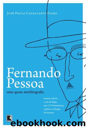 Fernando Pessoa by José Paulo Cavalcanti Filho