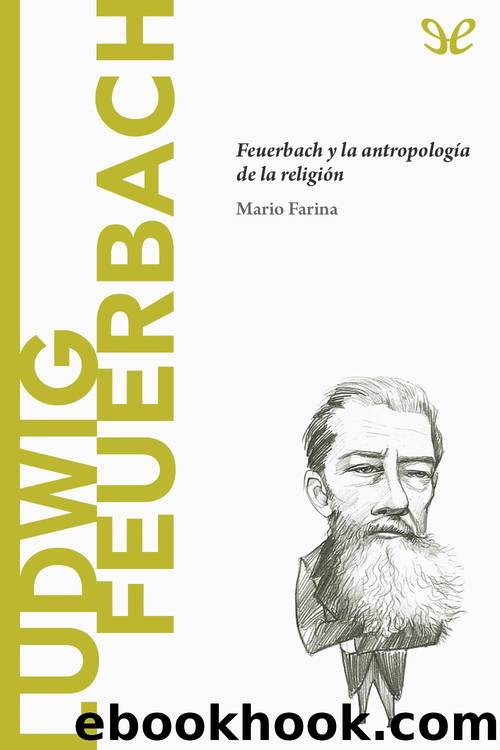 Feuerbach y la antropologÃ­a de la religiÃ³n by Mario Farina