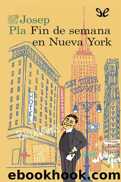 Fin de semana en Nueva York by Josep Pla