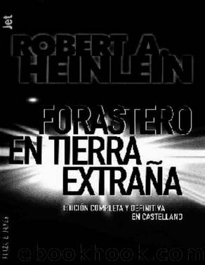 Forastero en tierra extraña by Heinlein Robert