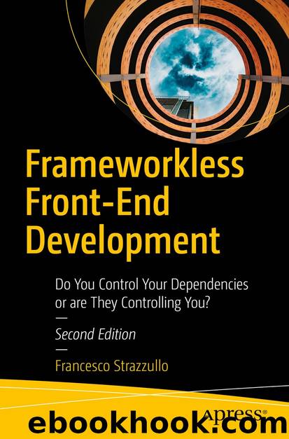 Frameworkless Front-End Development by Francesco Strazzullo