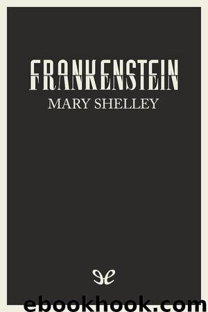 Frankenstein, o El moderno Prometeo (trad. Silvia Alemany) by Mary Shelley