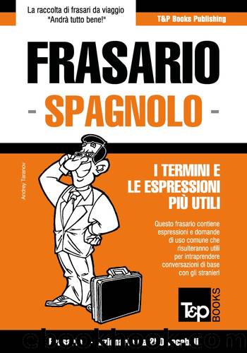Frasario Italiano-Spagnolo e mini dizionario da 250 vocaboli by Andrey Taranov