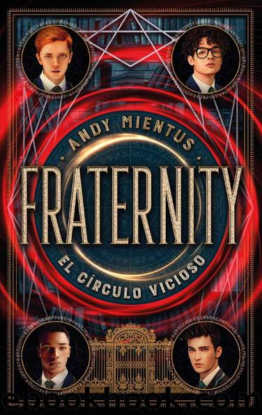 Fraternity. El CÃ­rculo Vicioso by Andy Mientus