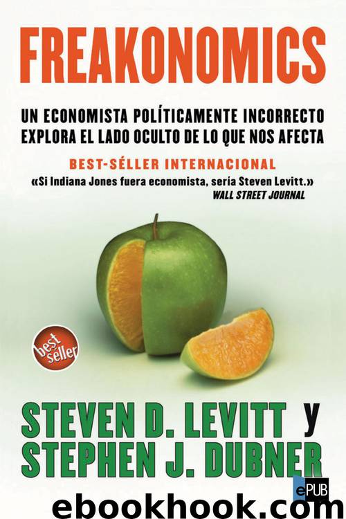 Freakonomics by Stephen Dubner Steven Levitt