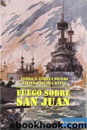 Fuego sobre San Juan by Pedro García-Bilbao & Javier Sánchez-Reyes