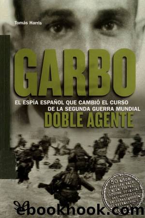 GARBO: doble agente by Tomás Harris